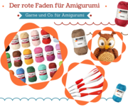 Welche Wolle, Garne und H&auml;kelnadeln sind f&uuml;r Amigurumi die passenden?