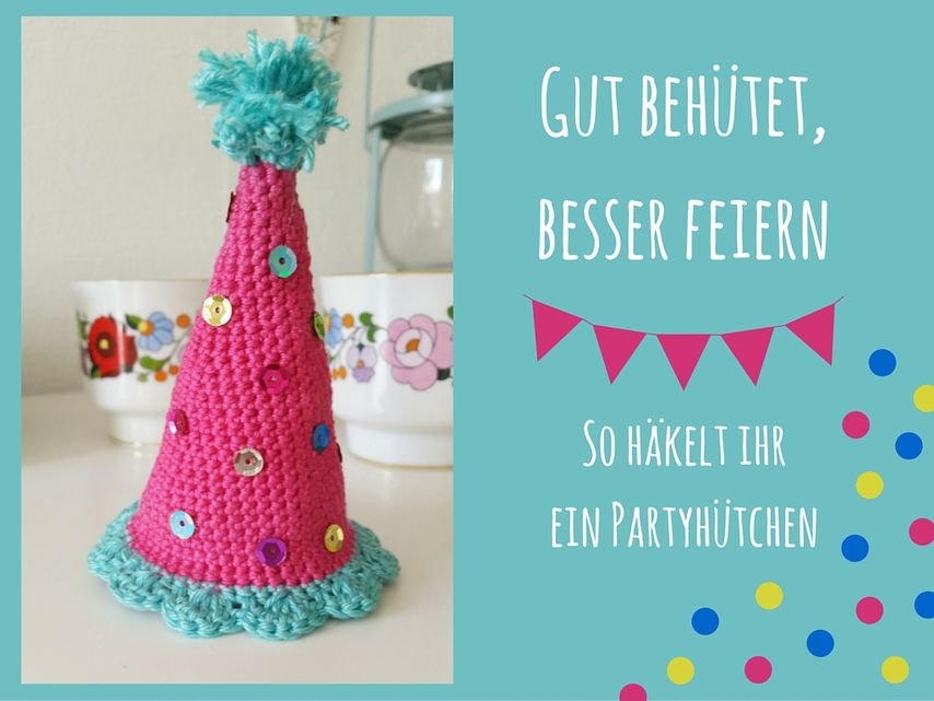 Partyhut h&auml;keln mit Anleitung