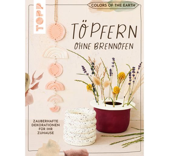 Book "Colors of the Earth - Töpfern ohne Brennofen."