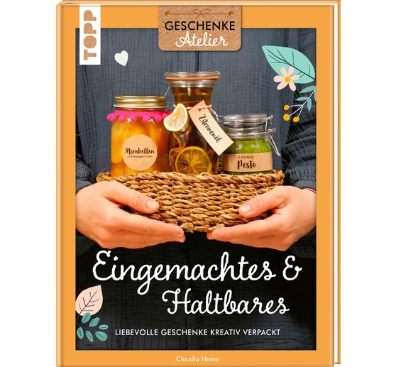 Kniha "Geschenkeatelier. Eingemachtes & Haltbares"