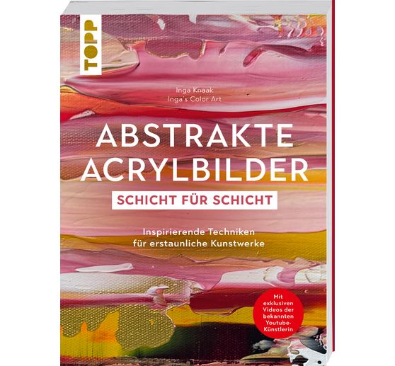 Kniha "Abstrakte Acrylbilder - Schicht f&uuml;r Schicht"